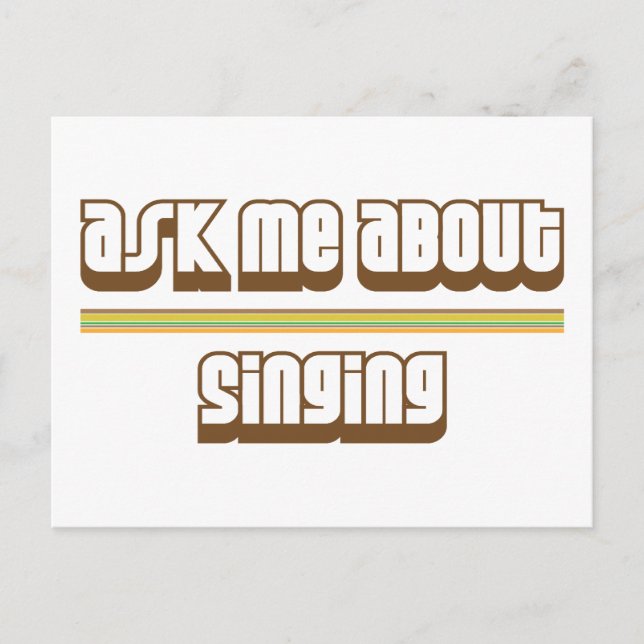 Ask Me About Singing Postcard (Front)