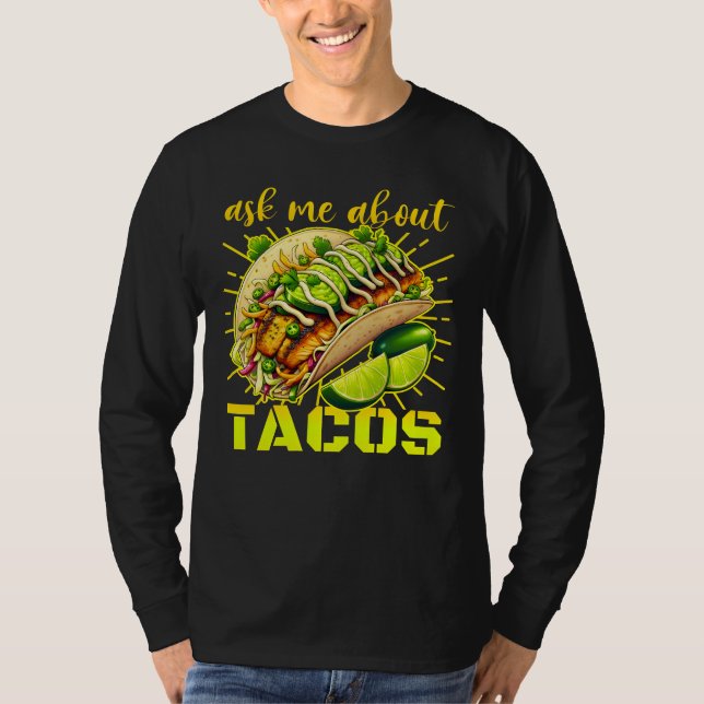 ask me about tacos T-Shirt (Front)