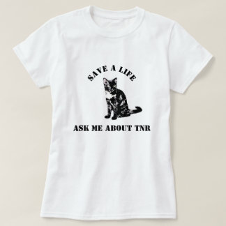 Ask Me About TNR T-Shirt