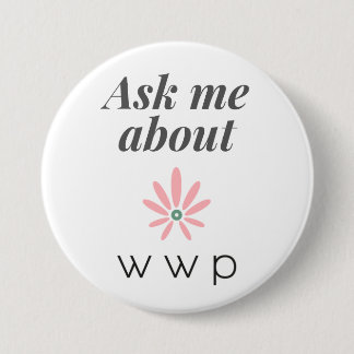 Ask Me About WWP Button