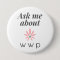 Ask Me About WWP Button