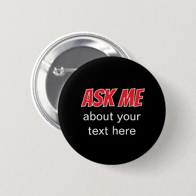 Ask Me About Your Text Here Black Business 2 Inch Round Button (Front & Back)