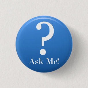 Ask Me - Anything 1 Inch Round Button