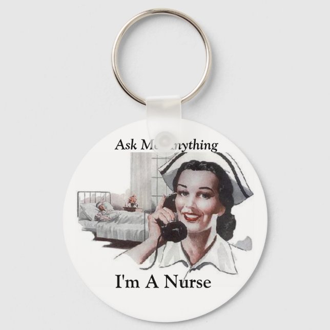 Ask Me Anything  I'm a Nurse Funny Keychain (Front)