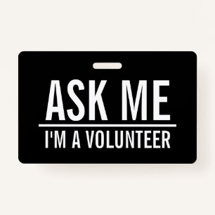 Ask Me   Black Volunteer Badge 