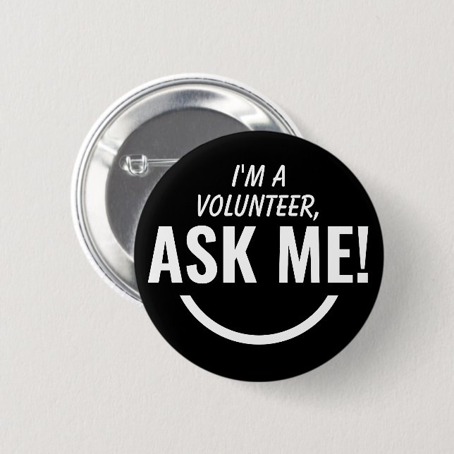 Ask Me Black Volunteer Badge Pinback 2 Inch Round Button (Front & Back)