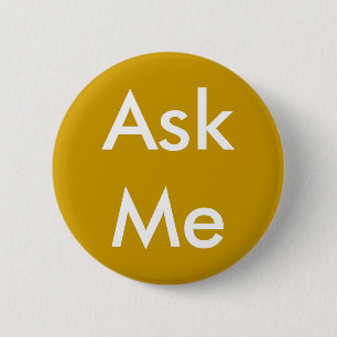 Ask Me Button for Business, School, Theatre etc