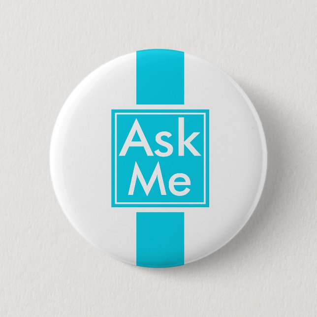 Ask Me Button for School, Volunteer, Theatre (Front)