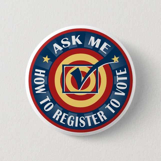 Ask me how to Register to Vote 2 Inch Round Button (Front)