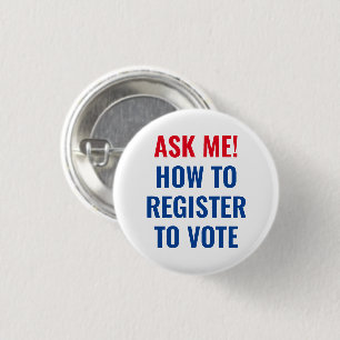 Ask me how to register to vote red white and blue 1 inch round button