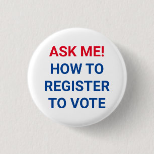 Ask me how to register to vote red white and blue 1 inch round button