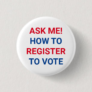 Ask me how to register to vote red white blue 1 inch round button