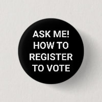 Ask me how to register to vote white and black