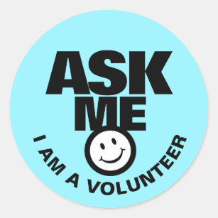 Ask me I am a volunteer blue black badge Classic Round Sticker