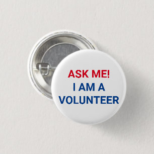 Ask Me I am a Volunteer red white and blue 1 Inch Round Button