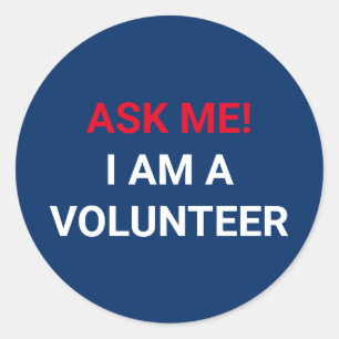 Ask Me I am a Volunteer red white and navy blue Classic Round Sticker