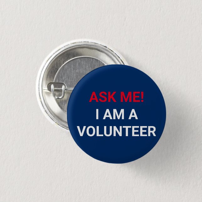Ask Me I am a Volunteer red white navy blue 1 Inch Round Button (Front & Back)