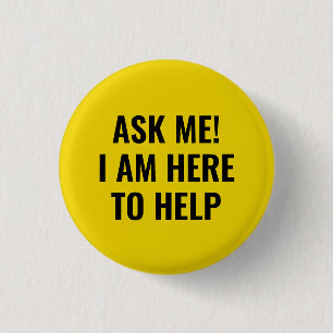 Ask me I am here to help simple black and yellow 1 Inch Round Button