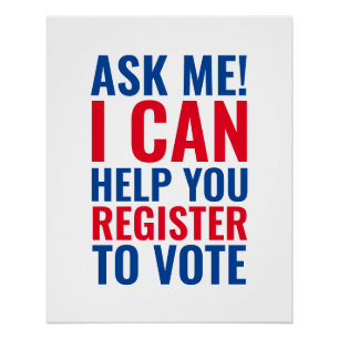 Ask me I can help you register to vote election Poster