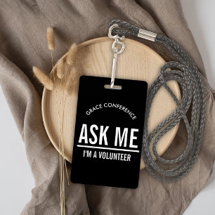 Ask me I'm a volunteer id badge