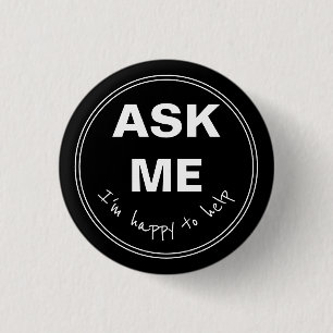 Ask Me I'm happy to help 1 Inch Round Button