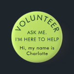 Ask Me Modern Volunteer Custom Name 2 Inch Round Button<br><div class="desc">Show your dedication and make a statement with your own custom volunteer button! Personalize this button with any text you choose – whether it's "Volunteer: Ask Me, I'm Here to Help, " your organization's name, or a unique message that reflects your role. It's the perfect way to identify yourself and...</div>