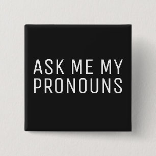 Ask Me My Pronouns 2 Inch Square Button