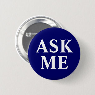 Ask Me Navy Blue Badge Button