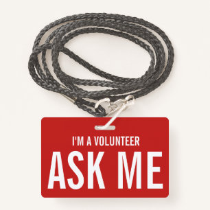 Ask Me Red I'm a Volunteer Badge
