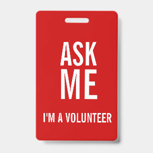 Ask Me Red White I'm a Volunteer Badge