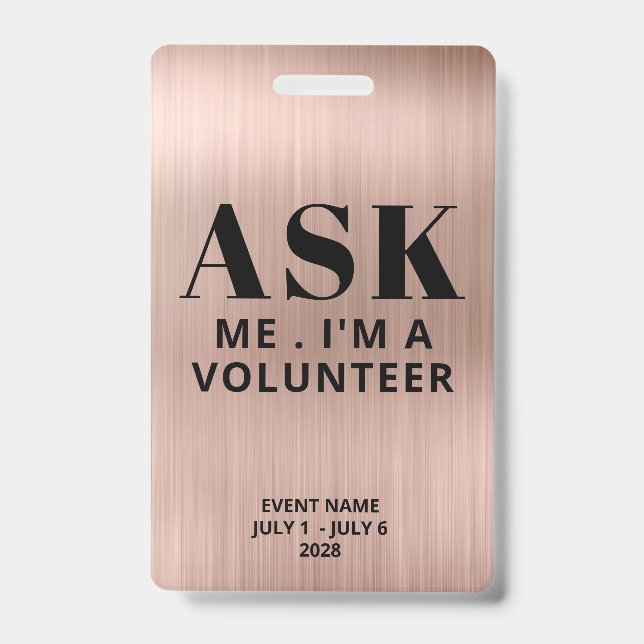 Ask Me Rose Gold Volunteer Badge (Front)