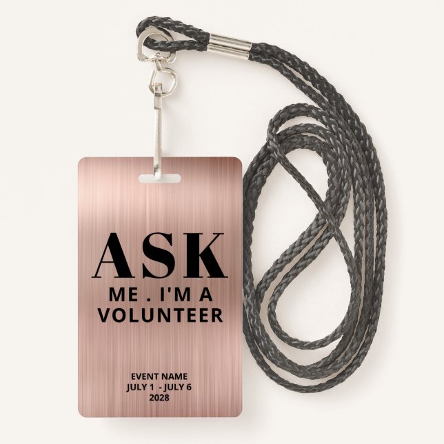 Ask Me Rose Gold Volunteer Badge (Front with Lanyard)