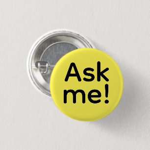 Ask Me! Simple Minimalist Yellow 1 Inch Round Button