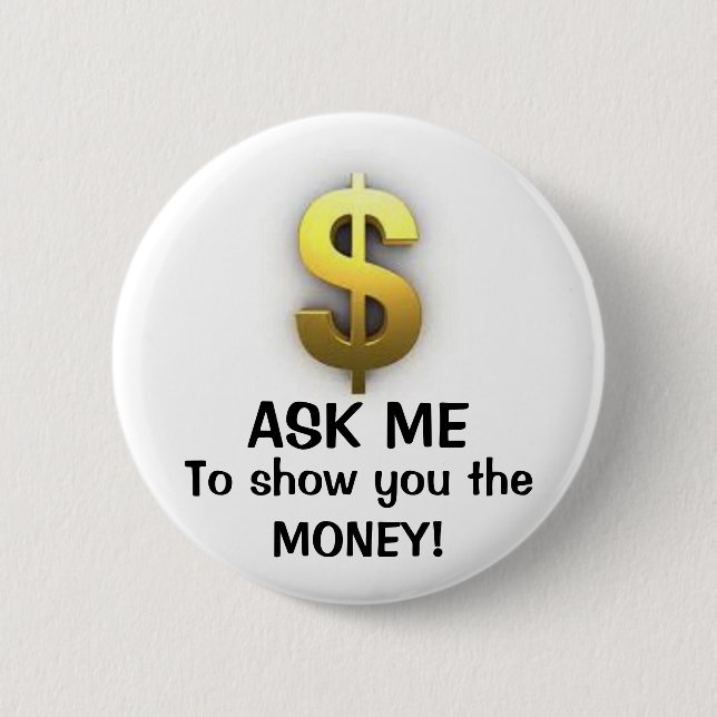 Ask me to $how you 2 inch round button (Front)