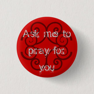"Ask me to Pray for You" 1 Inch Round Button