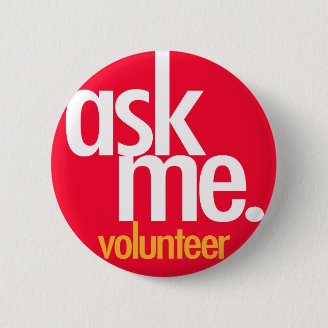 Ask me. volunteer 2 inch round button (Front)