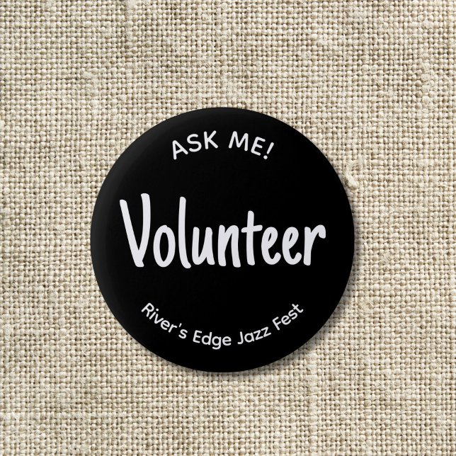 Ask Me Volunteer Badge 2 Inch Round Button (Black "ask me!" volunteer pin button badge with white letters.)