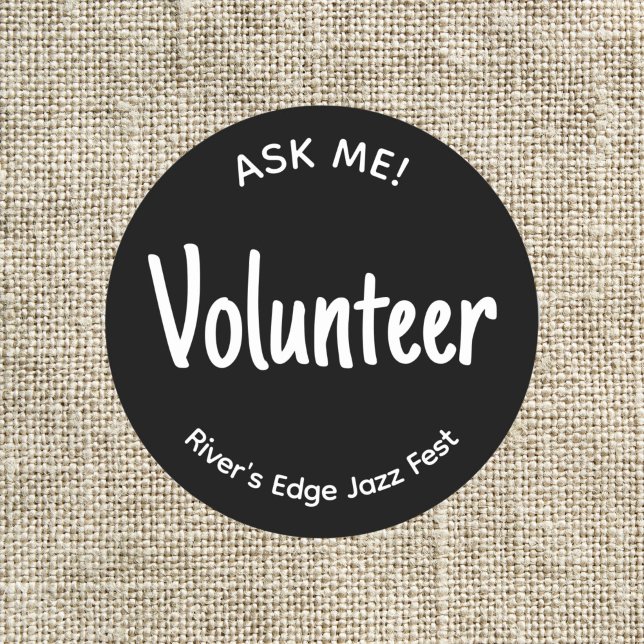 Ask Me Volunteer Badge Classic Round Sticker (Black and white Ask me volunteer sticker badge with custom name of event or organization.)