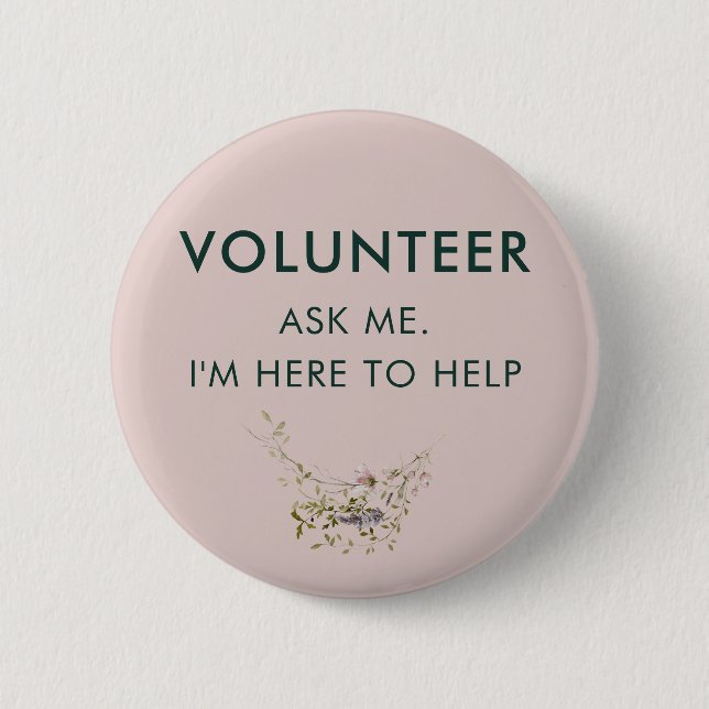 Ask Me Volunteer Floral Events Assistant 2 Inch Round Button (Front)
