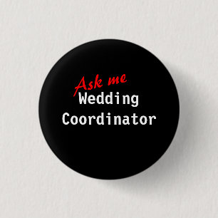 Ask Me Wedding Coordinator Black White Red Text 1 Inch Round Button
