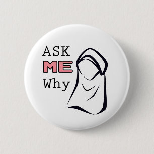 Ask ME Why (Hijab) 2 Inch Round Button