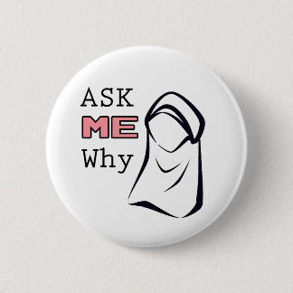 Ask ME Why (Hijab) 2 Inch Round Button