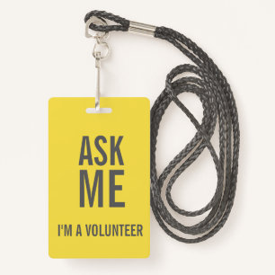 Ask Me Yellow Grey  I'm a Volunteer Badge