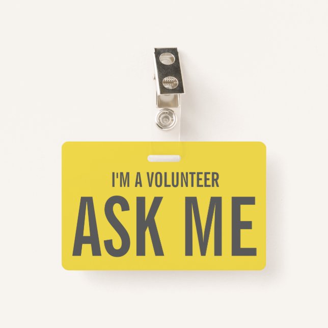 Ask Me Yellow Grey  I'm a Volunteer Badge (Front with Clip)