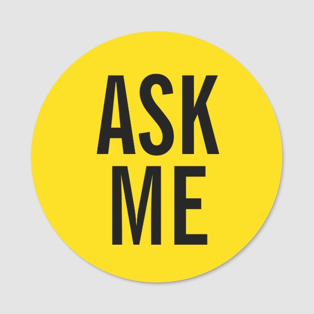 Ask Me | Yellow Volunteer Badge (Front)