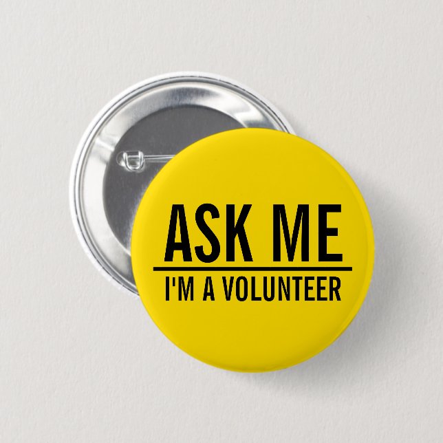Ask Me | Yellow Volunteer Badge 2 Inch Round Button (Front & Back)