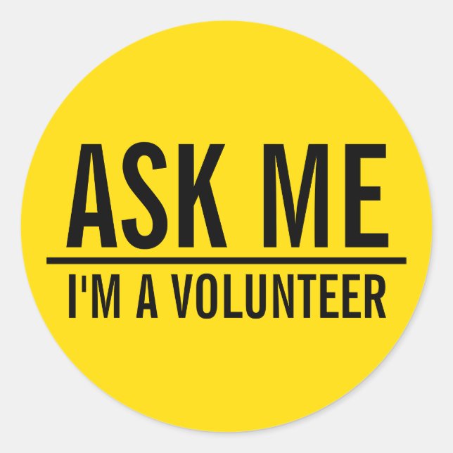 Ask Me | Yellow Volunteer Badge Classic Round Sticker (Front)