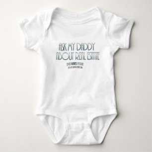 Ask My Daddy About...Real Estate Baby Bodysuit