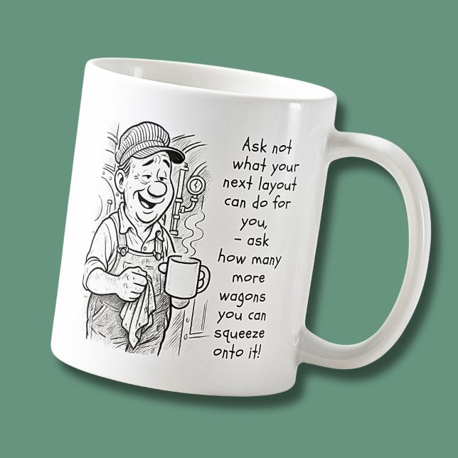 Ask Not What Your Next  - Train Driver Wisdom Coffee Mug (Creator Uploaded)