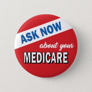 Ask Now About Medicare 2 Inch Round Button